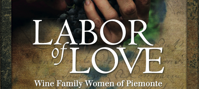 Book Review: Labor of Love: Wine Family Women of Piemonte